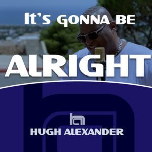 It’s gonna be alright