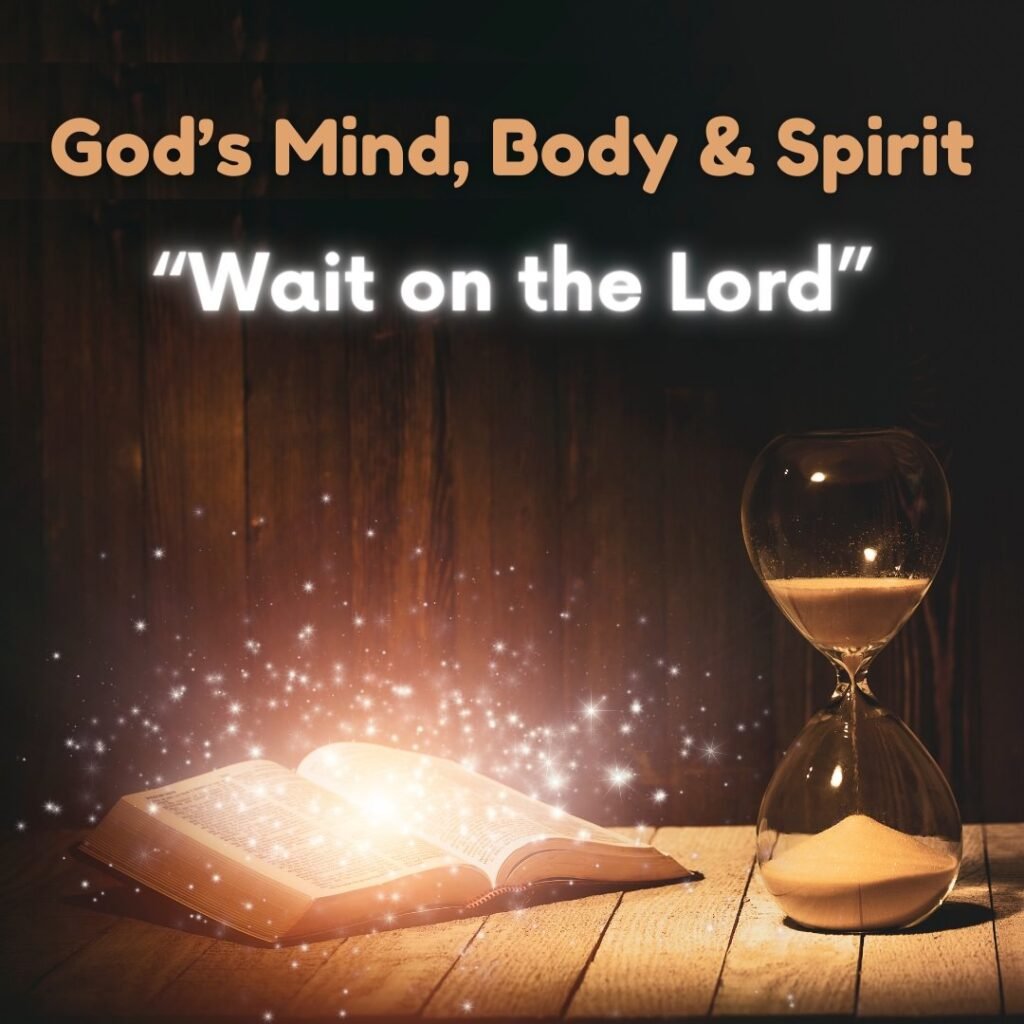 Wait on The Lord