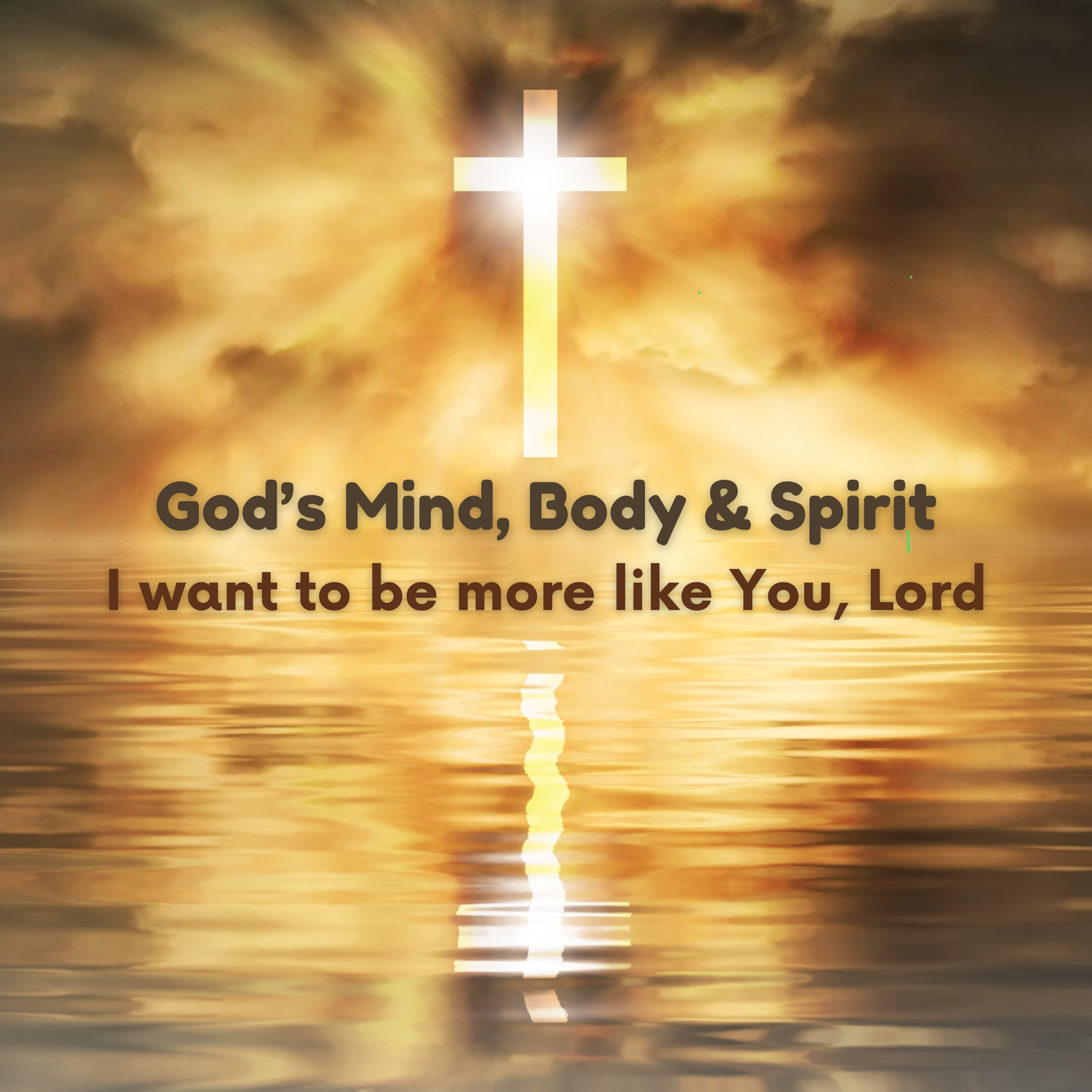I Want to be more like You, Lord (A Prayer)