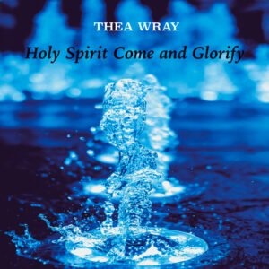 Holy Spirit Come and Glorify