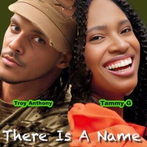 Tammy G & Troy Anthony – There Is A Name
