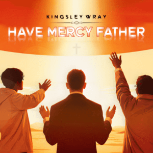 Have Mercy Father